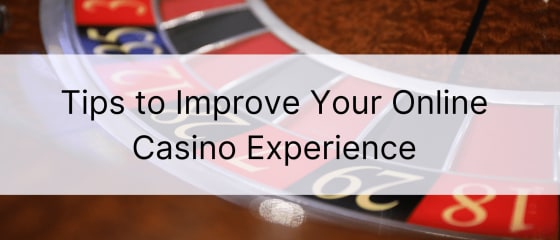 改善您的在线赌场体验的提示